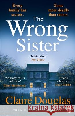 The Wrong Sister Claire Douglas 9781405957618 Penguin Books Ltd