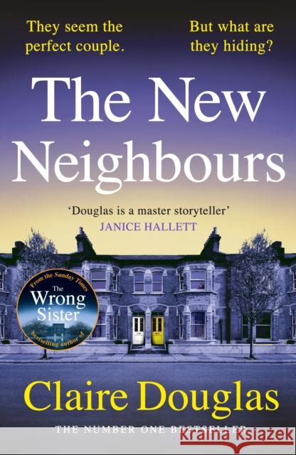 The New Neighbours Claire Douglas 9781405957632 Penguin Books Ltd