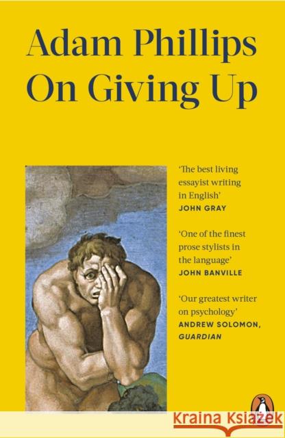 On Giving Up Adam Phillips 9781405958035 Penguin Books Ltd