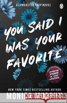 You Said I Was Your Favorite Monica Murphy 9781405963367 Penguin Books Ltd