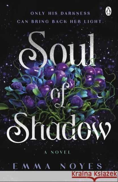 Soul of Shadow Emma Noyes 9781405963862