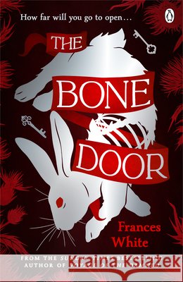 The Bone Door White, Frances 9781405963947 Penguin Books Ltd