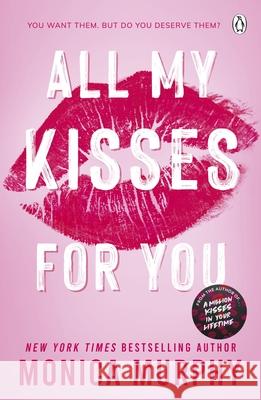 All My Kisses for You: Lancaster Prep: The Next Generation Monica Murphy 9781405965354 Penguin Books Ltd