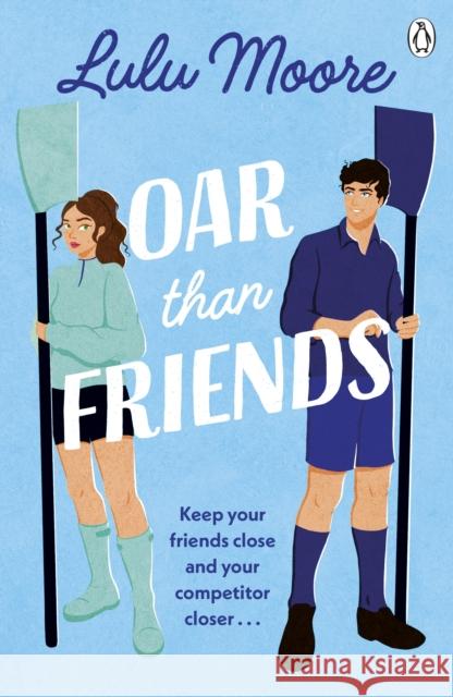 Oar Than Friends Lulu Moore 9781405965828 Penguin Books Ltd