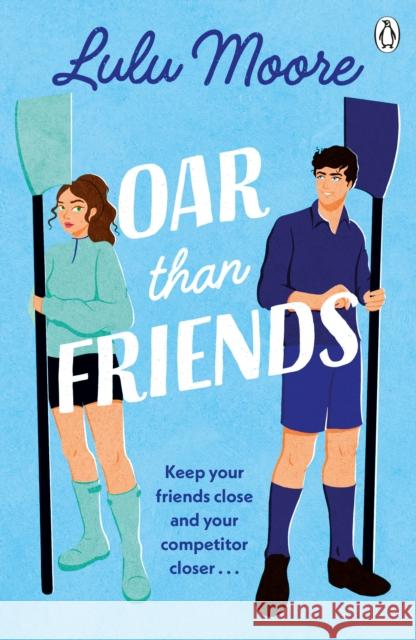 Oar Than Friends Lulu Moore 9781405965828 Penguin Books Ltd