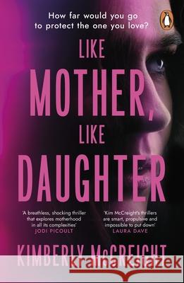 Like Mother, Like Daughter Kimberly McCreight 9781405966443
