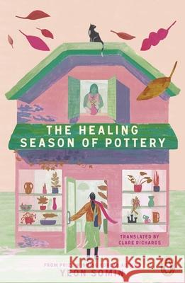 The Healing Season of Pottery Yeon Somin 9781405966771