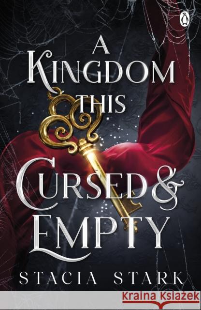 A Kingdom This Cursed and Empty: (Kingdom of Lies, book 2) Stacia Stark 9781405967693 Penguin Books Ltd