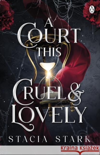 A Court This Cruel and Lovely: (Kingdom of Lies, book 1) Stacia Stark 9781405967716 Penguin Books Ltd