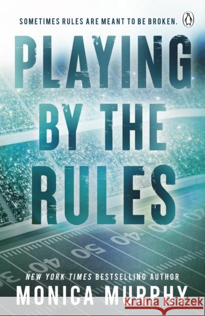 Playing By The Rules Monica Murphy 9781405969710 Penguin Books Ltd