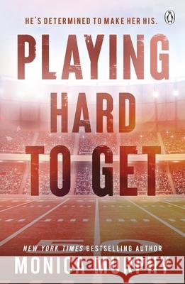 Playing Hard To Get Monica Murphy 9781405969734 Penguin Books Ltd