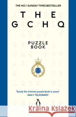 The GCHQ Puzzle Book: Perfect for anyone who likes a good headscratcher GCHQ 9781405970518 Penguin Books Ltd