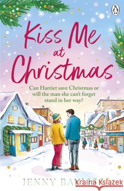 Kiss Me At Christmas Jenny Bayliss 9781405971041 Penguin Books Ltd