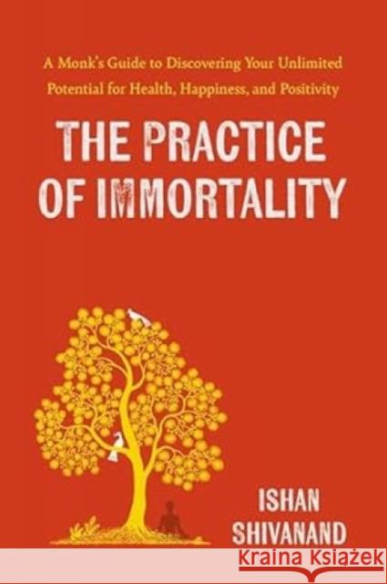 The Practice of Immortality Ishan Shivanand 9781405981828 Penguin Books Ltd