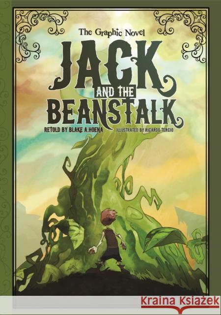 Jack and the Beanstalk: The Graphic Novel Ricardo Tercio, Blake Hoena 9781406243192 Capstone Global Library Ltd