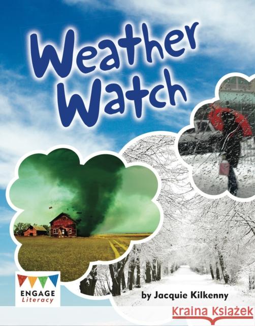 Weather Watch Jacquie Kilkenny 9781406265057 Capstone Global Library Ltd