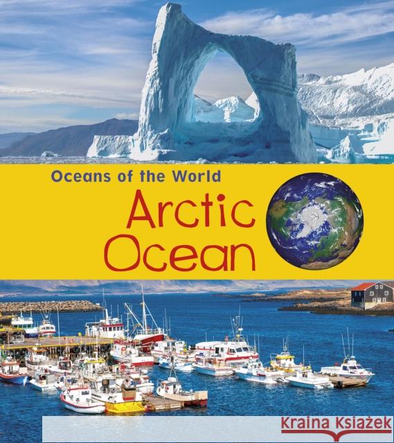 Arctic Ocean Louise Spilsbury, Richard Spilsbury 9781406287608