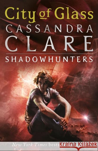The Mortal Instruments 3: City of Glass Clare Cassandra 9781406307641 Walker Books Ltd