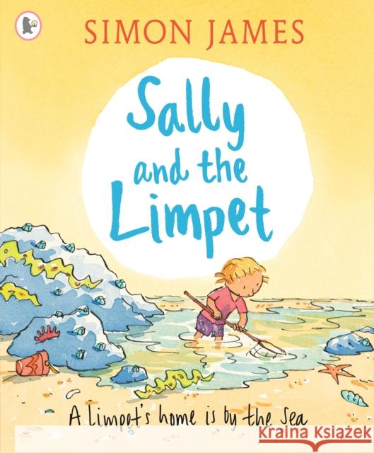 Sally and the Limpet Simon James 9781406308464