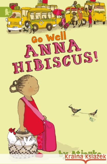 Go Well, Anna Hibiscus!  Atinuke 9781406320824
