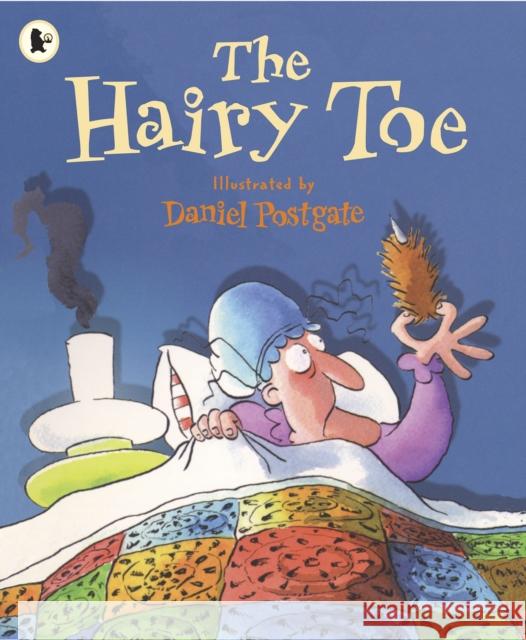The Hairy Toe Daniel Postgate 9781406322521 0