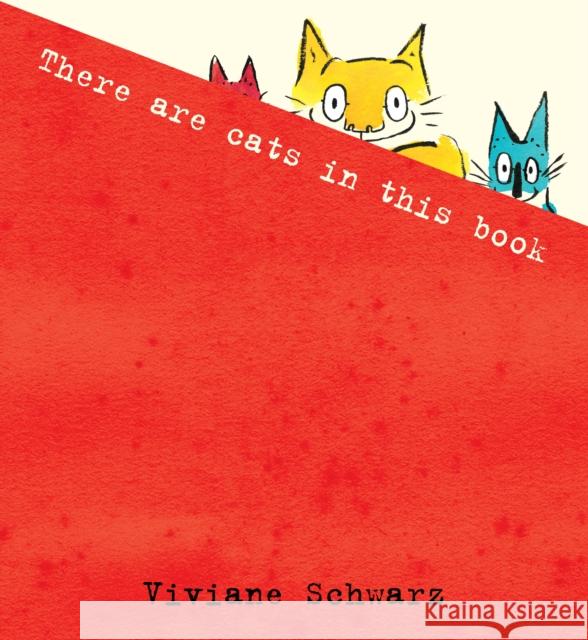 There Are Cats in This Book Viviane Schwarz 9781406324990