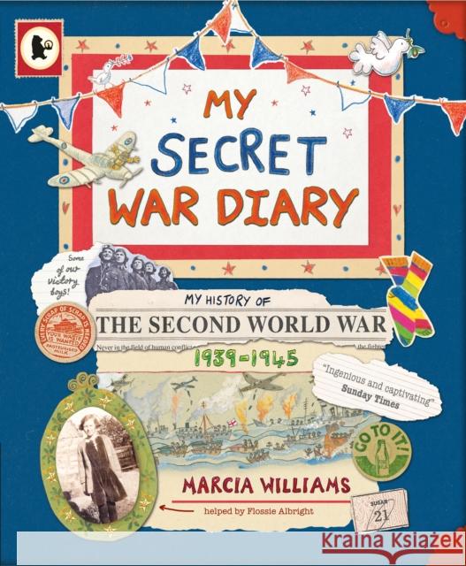 My Secret War Diary, by Flossie Albright Marcia Williams 9781406331998