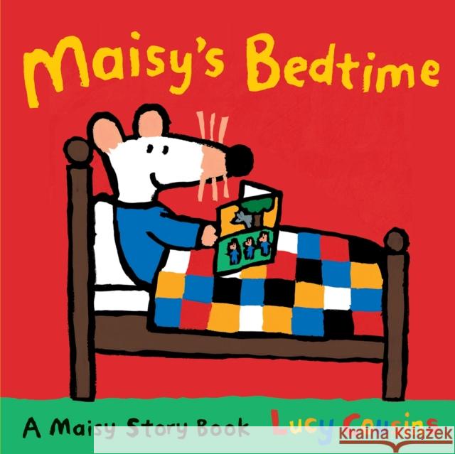 Maisy's Bedtime Lucy Cousins 9781406334746 Walker Books Ltd