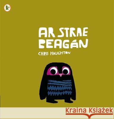 Ar Strae Beagan (A Bit Lost) - Walker Eireann Chris Haughton 9781406341065