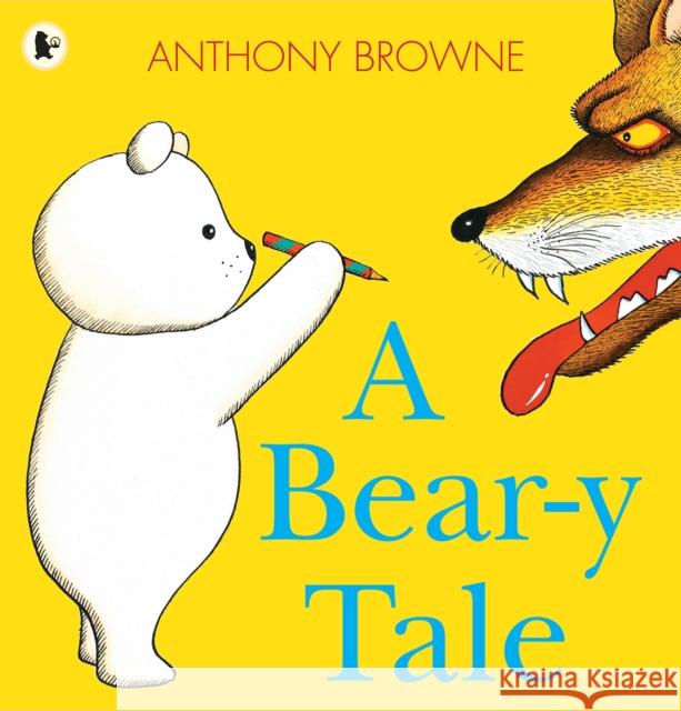 A Bear-y Tale Anthony Browne 9781406341621 Walker Books Ltd