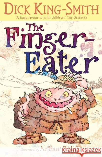 The Finger-Eater Dick King-Smith 9781406341867