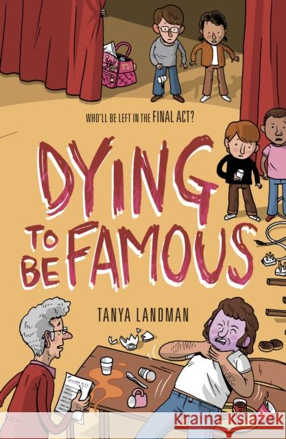 Murder Mysteries 3: Dying to be Famous Tanya Landman 9781406344431