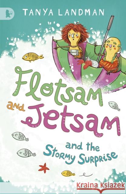 Flotsam and Jetsam and the Stormy Surprise Tanya Landman 9781406352184