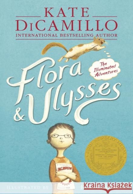 Flora & Ulysses: The Illuminated Adventures Kate DiCamillo 9781406354560