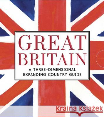Great Britain: A Three-Dimensional Expanding Country Guide Charlotte Trounce 9781406356236 Walker Books Ltd