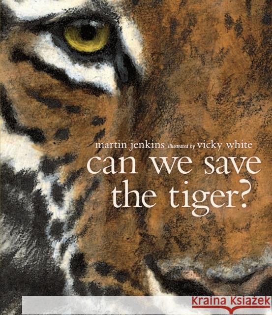 Can We Save the Tiger? Jenkins, Martin 9781406356380