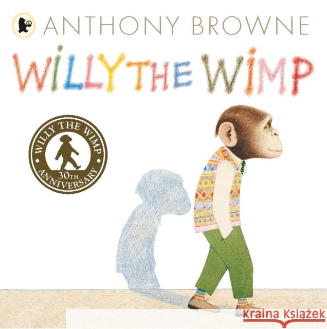 Willy the Wimp Anthony Browne 9781406356410