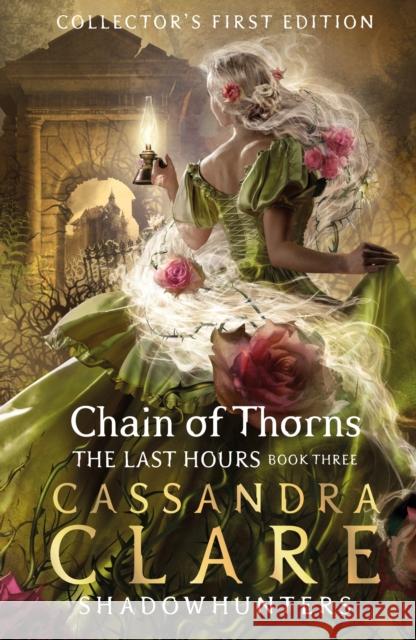 The Last Hours: Chain of Thorns Cassandra Clare 9781406358117 Walker Books Ltd