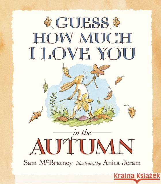 Guess How Much I Love You in the Autumn Sam McBratney 9781406359701