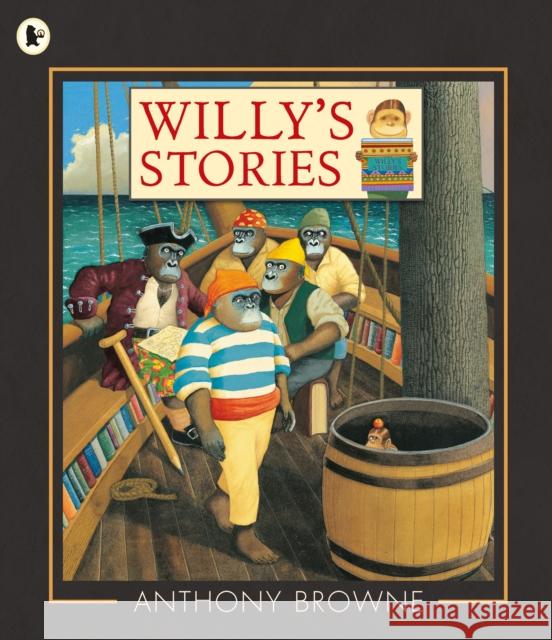 Willy's Stories Anthony Browne 9781406360899