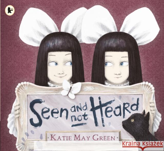 Seen and Not Heard Katie May Green 9781406360998 Walker Books Ltd