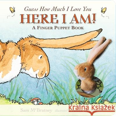 Guess How Much I Love You: Here I Am A Finger Puppet Book: Beloved classic bestselling story about love between a parent & child, with interactive soft cuddly plush finger puppet – perfect Valentines  Sam McBratney 9781406361278