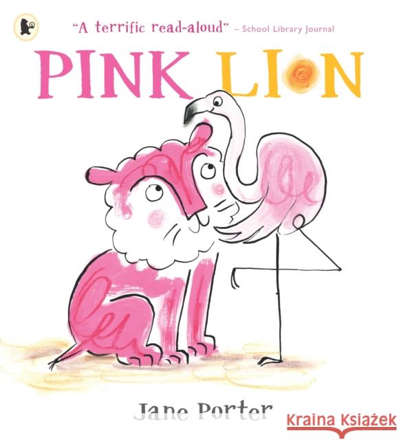 Pink Lion Jane Porter Jane Porter  9781406362336 Walker Books Ltd