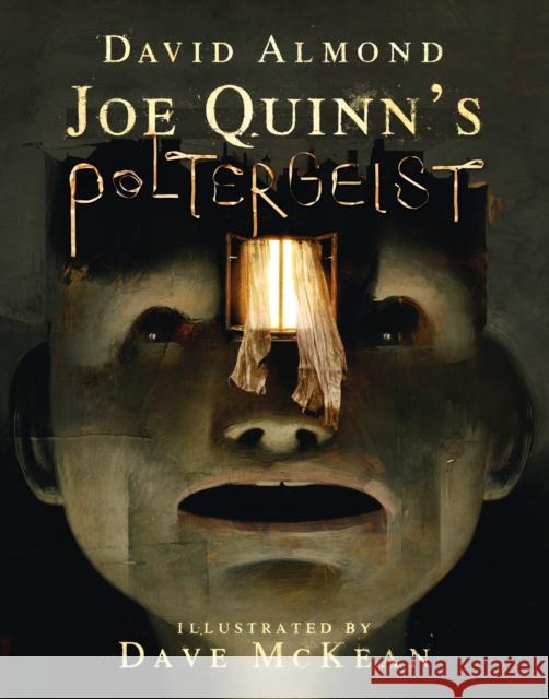 Joe Quinn's Poltergeist David Almond Dave McKean  9781406363197 Walker Books Ltd