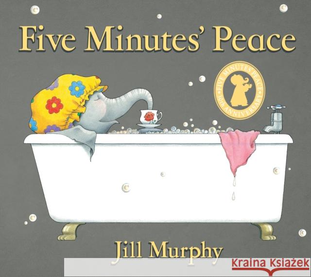 Five Minutes' Peace: Board book edition of a beloved classic and funny, heartwarming picture book story about a busy elephant mum and her children – perfect for mums, toddlers, kids age 3,4,5,6,7 Jill Murphy 9781406363623