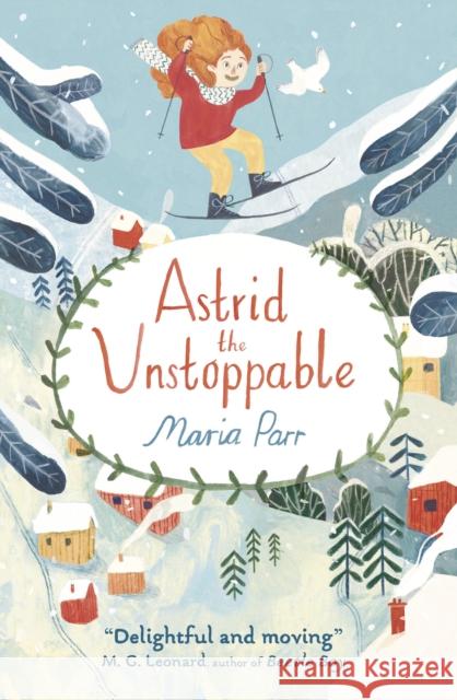 Astrid the Unstoppable Parr, Maria 9781406366853