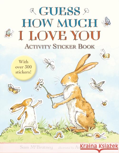 Guess How Much I Love You: Activity Sticker Book Sam McBratney Anita Jeram  9781406370676 Walker Books Ltd