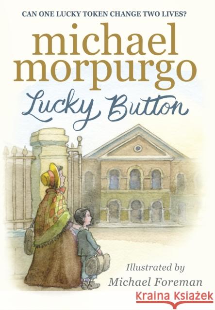 Lucky Button Sir Michael Morpurgo 9781406371680 Walker Books Ltd