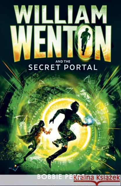 William Wenton and the Secret Portal Peers, Bobbie 9781406371710 Walker Books