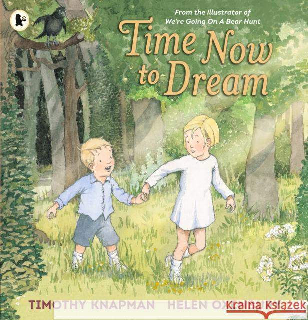 Time Now to Dream Knapman, Timothy 9781406373370